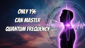 Master The Quantum Frequency That Unlocks the Life You Keep Visualizing