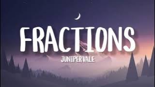 Juniper Vale - Fractions (lyrics)