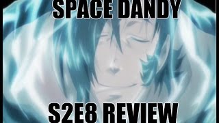 Space Dandy Season 2 Episode 8 REVIEW!