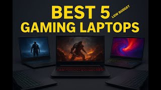 Best 5 Gaming Laptop 2025 |  Best Budget Gaming Laptop | Top Expert Picks For Every Budget