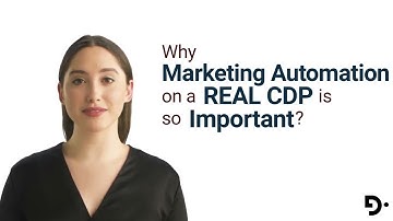 Why Marketing Automation with True CDP is so Important?