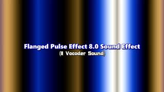 Flanged Pulse Effect 8.0 Sound Effect