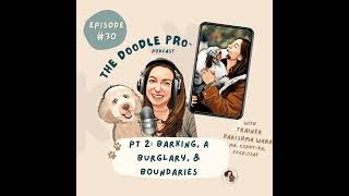 Barking, a Burglary & Boundaries: A Reactivity Success Story with Karishma Warr (Pt. 2)