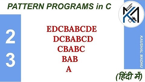 C Program to Display Pattern-23 in Hindi | Kaushal Madhu