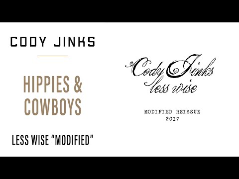 cody-jinks-|-"hippies-&-cowboys"-(alt-take)-|-less-wise-modified-2017