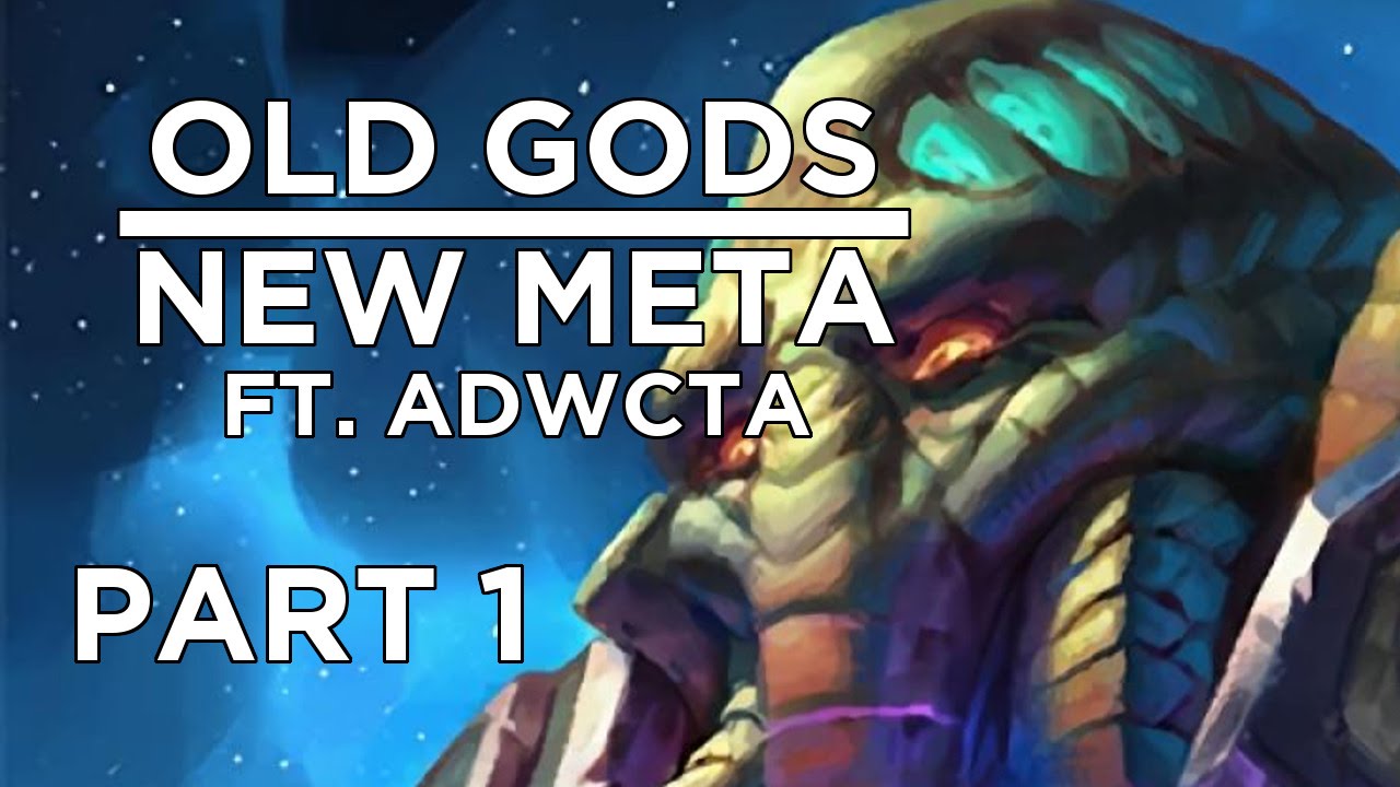 Hearthstone: Old Gods; New Meta ft. ADWCTA Part 1