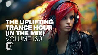 UPLIFTING TRANCE HOUR IN THE MIX VOL. 160 [FULL SET]