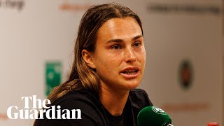 &#39;I don&#39;t support Lukashenko,&#39; Belarusian Sabalenka says after reaching French Open semis