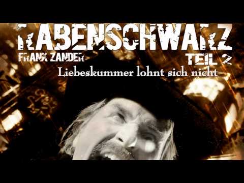 FRANK ZANDER - Liebeskummer lohnt sich nicht - RABENSCHWARZ 2