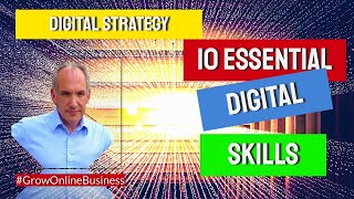 Digital Strategy: 10 Essential Digital Business Skills you have to have! Are you 10/10?