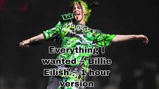 Billie Eilish ~ Everything I Wanted ~ 1 Hour Version