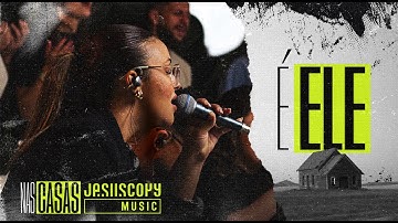 Thumbnail of É Ele (Cover Version) - JesusCopy Music | Nas Casas