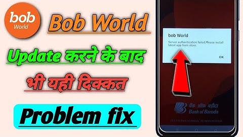Server authentication failed please install the latest app bob world problem solution! Bob World 