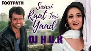 Saari Raat Teri Yaad[REMIX]#bollywoodremix #bollywoodhits #india #pakistan #bangladesh