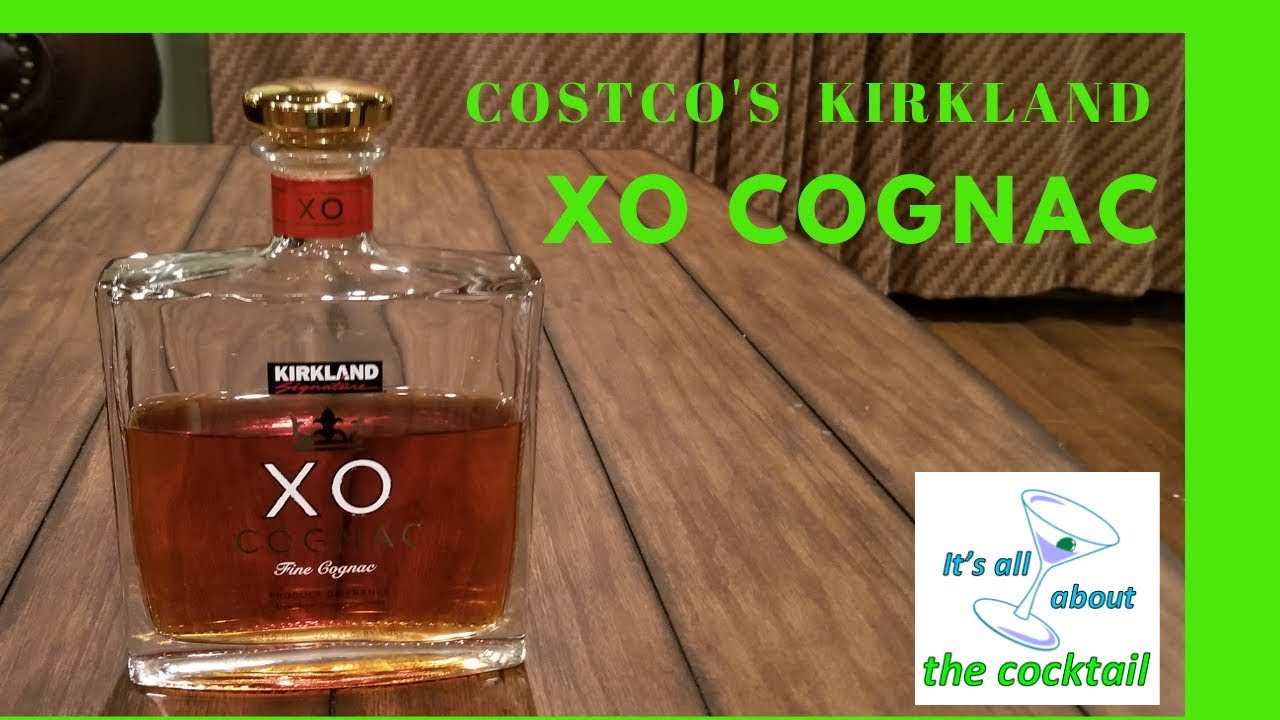 Costco'S Kirkland Signature Xo Cognac | Its All About The Cocktail | Ray O'Brien