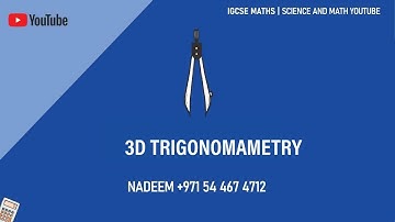 3D TRIGONOMETRY /IGCSE /GCSE / YouTube  | Science And Math Papers