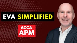 EVA Simplified | Exam Help and Tips for ACCA APM students | Question Stillwater