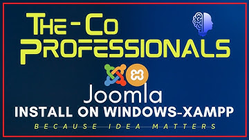 Installation Joomla on Windows Using XAMPP | The CoProfessionals [LIS] | Joomla Tutorials