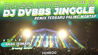 DJ BASS NYEDOT' ‼️DCBBS Remix Terbaru Paling Mantap - brewog music