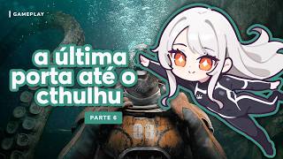 CTHULHU: THE COSMIC ABYSS, Uma investigação profunda e sem pressa - Capítulo 6, parte 1