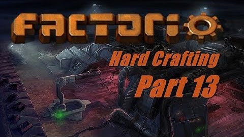 Factorio HardCrafting Mod: #13