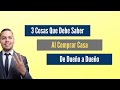 3 Cosas que Debe Saber al Comprar Casa de Dueño a Dueño?