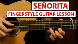 Señorita - Fingerstyle Guitar Lesson (Tutorial) Shawn Mendes, Camila Cabello