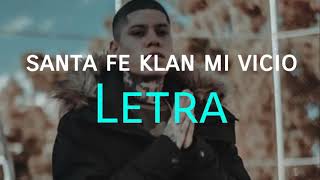 Santa Fe Klan - Mi Vicio Letra