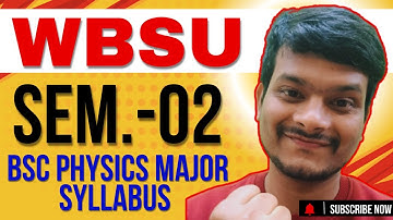 WBSU 2nd Semester B.Sc Physics Major Syllabus | Full Details