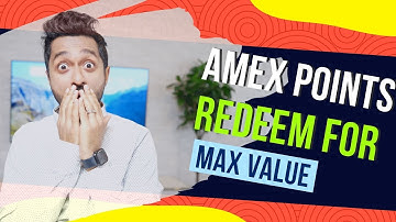 How to Redeem Amex Points for Max Value Complete Guide