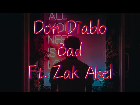 Don Diablo - Bad ft. Zak Abel [가사 / 한글 번역 / 해석]