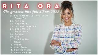 RITA ORA Greatest Hits Full Album 2022 - Top 50 Best Songs Of RITA ORA Playlist