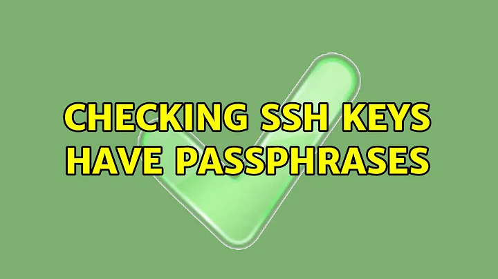 Checking ssh keys have passphrases