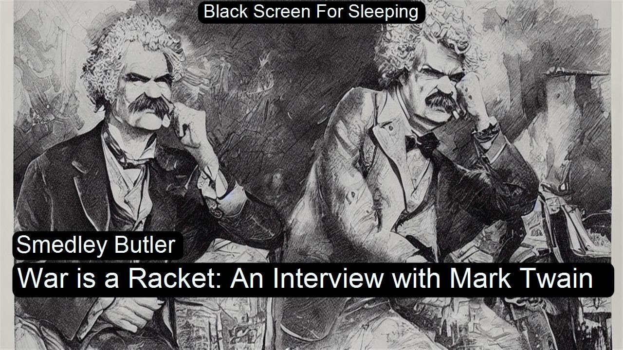 War is a Racket: An Interview with Mark Twain by Smedley Butler Black ...