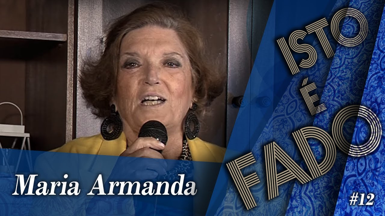 Maria Armanda - Isto é Fado #12