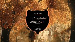 Lãng Quên Chiều Thu Remix - Cover Hoa Vinh