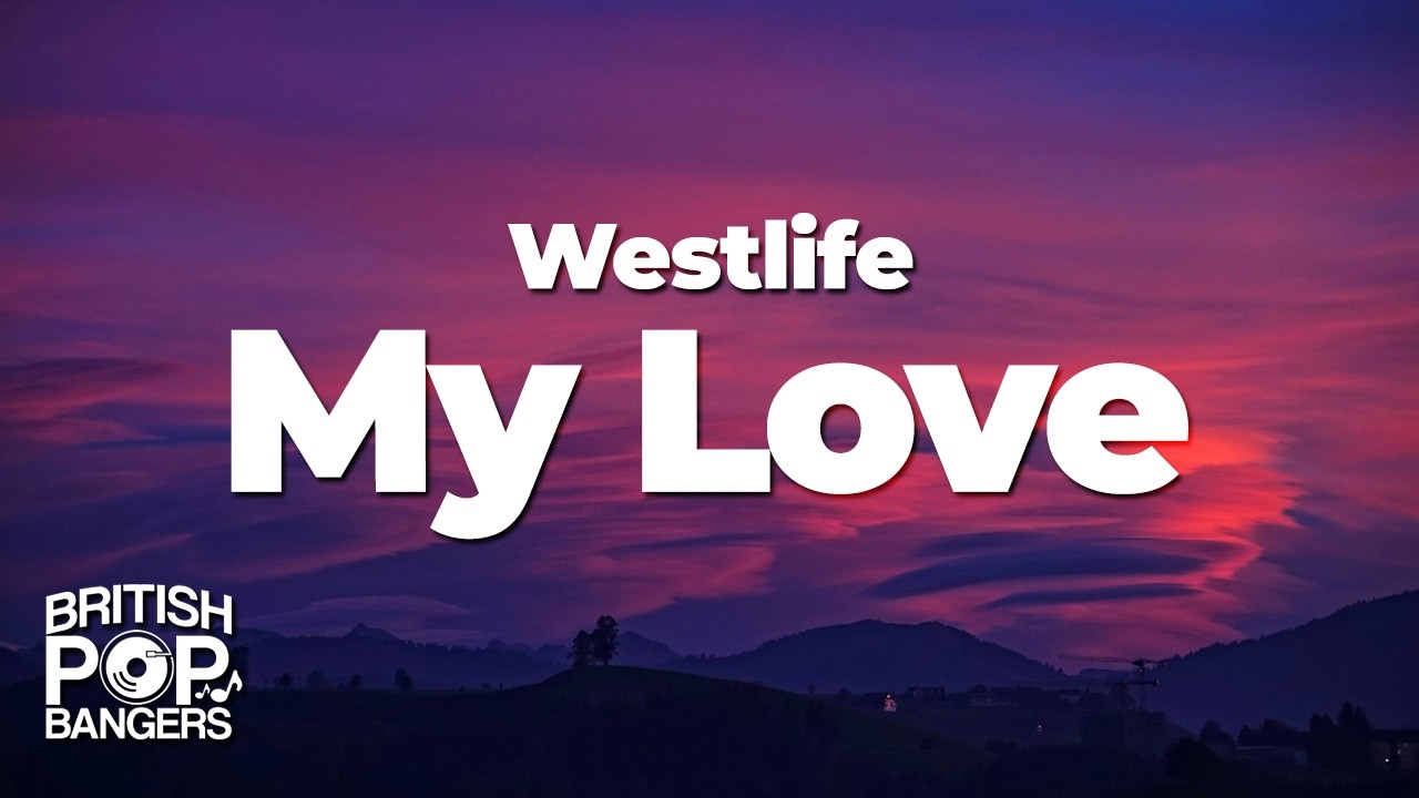 Westlife - My Love (Lyrics)