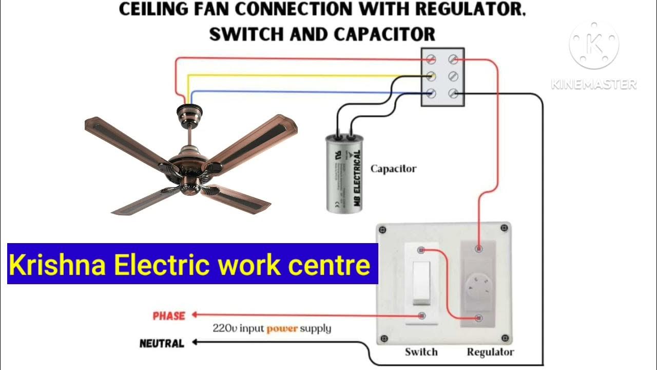 Ceiling Fan Connection With Capacitor Switch an Regulator Ceiling
