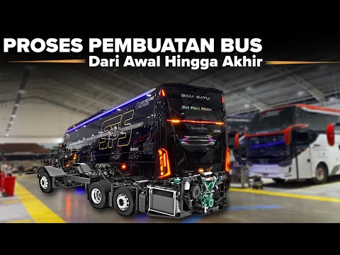 Proses Pembuatan Bus dari Awal Hingga Beroperasi