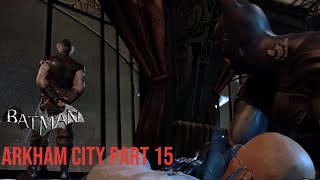 Batman: Arkham City | Part 15 - Protocol 10