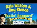Dale Watson &amp; Ray Benson -- Feelin’ Haggard  [REACTION]