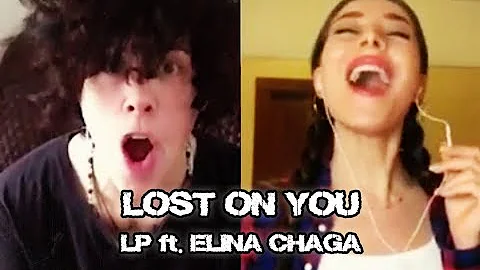 Lost On You - LP Ft. Elina Chaga ( ) via Smule + L...