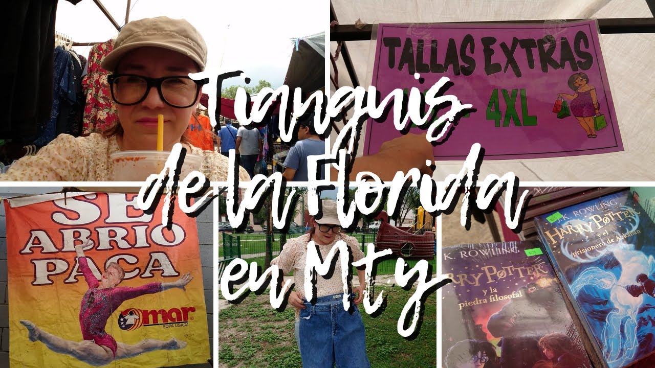 COMPRANDO EN EL TIANGUIS DE LA FLORIDA EN MONTERREY