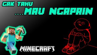 MINECRAFT Survival Part 3 : Enggak Tau Mau Ngapain , Minecraft  Indonesia