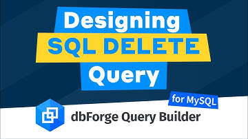 Designing SQL DELETE Query using dbForge Query Builder for MySQL