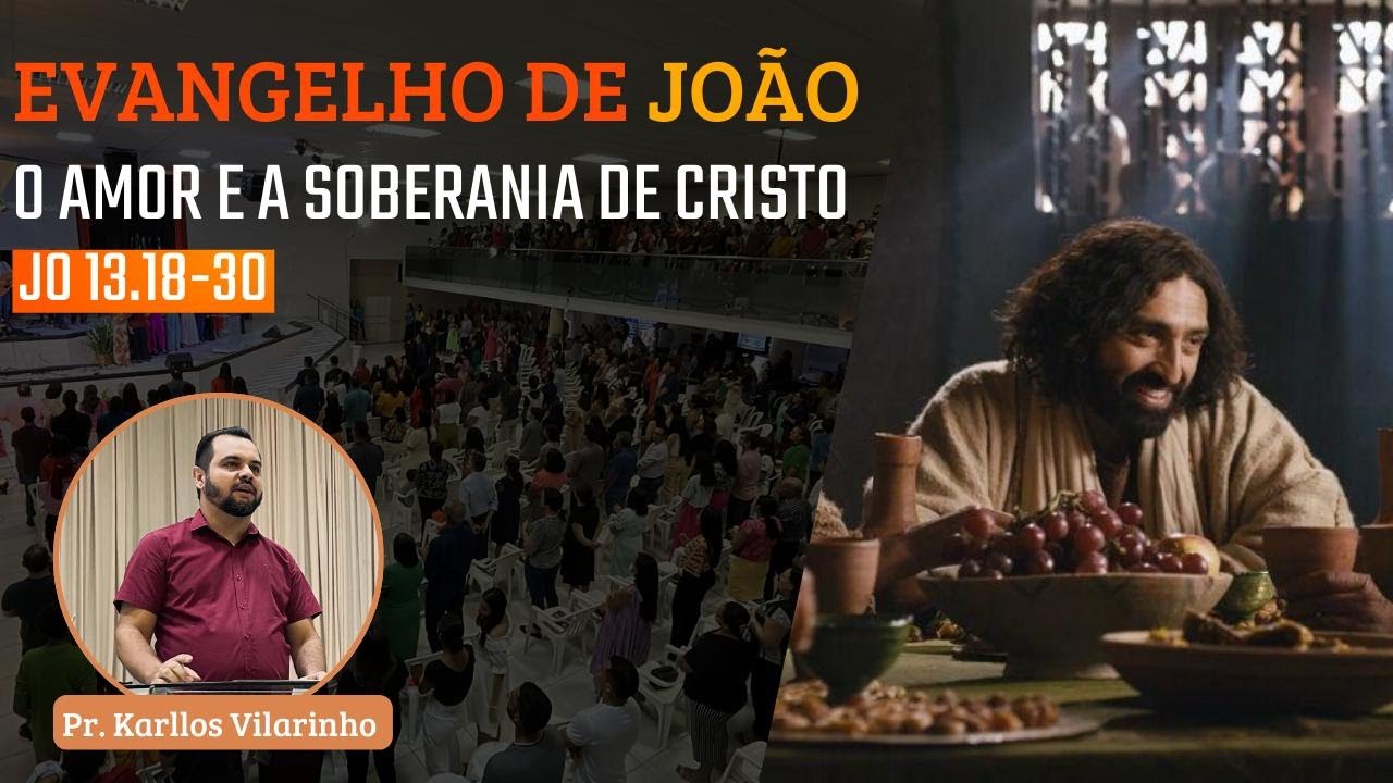 IBG Celebração | 17.11.2024 | João 13.18-30 com Pr. Karllos Vilarinho