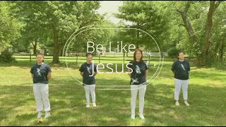 Video thumbnail of "Be like Jesus"
