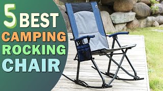 Best Camping Rocking Chair 20232024  Top 5 Camping Rocker Chair Reviews