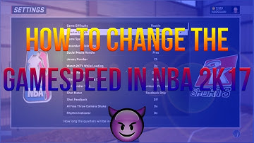 HOW TO CHANGE THE GAMESPEED IN NBA 2K17!!!