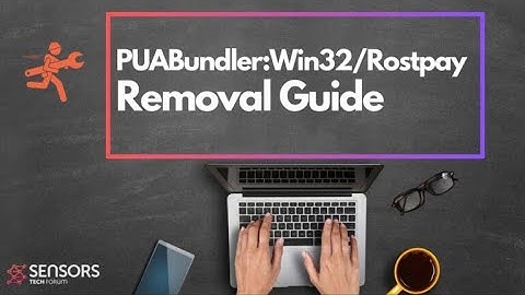 PUABundler:Win32/Rostpay Ads Virus - Removal Guide [5 Min Guide]